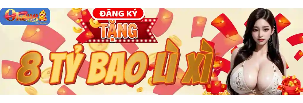Tặng 8 bao lì xì khi đăng ký OKe88